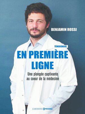 cover image of En première ligne--Une plongée captivante au coeur de la médecine